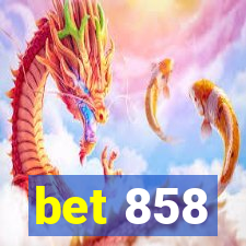 bet 858